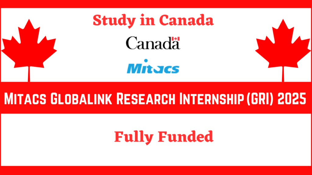 Mitacs Globalink Research Internship (GRI) 2025 in Canada | Fully Funded